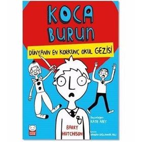 Dünyanın En Korkunç Okul Gezisi - Koca Burun - Barry Hutchison