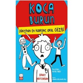 Dünyanın En Korkunç Okul Gezisi - Koca Burun - Barry Hutchison
