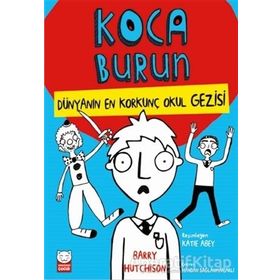 Dünyanın En Korkunç Okul Gezisi - Koca Burun - Barry Hutchison