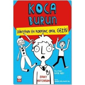 Dünyanın En Korkunç Okul Gezisi - Koca Burun - Barry Hutchison