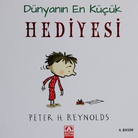 Dünyanın En Küçük Hediyesi - Ciltli - Peter H. Reynolds