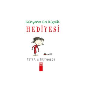 Dünyanın En Küçük Hediyesi - Peter H. Reynolds