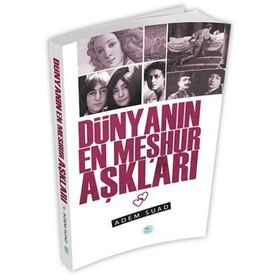Dünyanın En Meşhur Aşkları - Adem Suad
