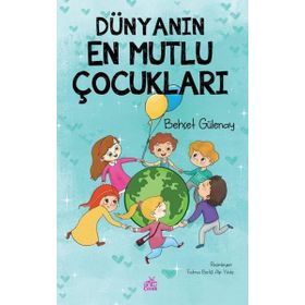 Dünyanın En Mutlu Çocukları - Behçet Gülenay