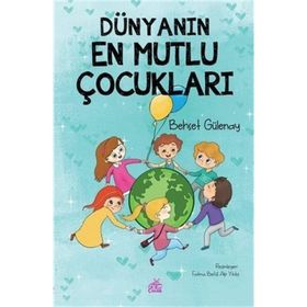 Dünyanın En Mutlu Çocukları - Behçet Gülenay