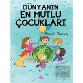 Dünyanın En Mutlu Çocukları - Behçet Gülenay