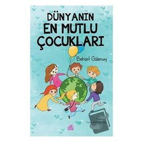 Dünyanın En Mutlu Çocukları - Behçet Gülenay