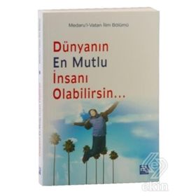 Dünyanın En Mutlu İnsanı Olabilirsin - kollektif