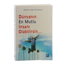 Dünyanın En Mutlu İnsanı Olabilirsin - kollektif