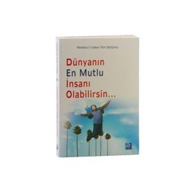 Dünyanın En Mutlu İnsanı Olabilirsin - kollektif