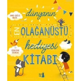 Dünyanın En Olağanüstü Hediyesi Kitabı - Büyülü Fener