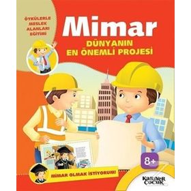Dünyanın En Önemli Projesi Mimar Olmak İstiyorum - Kariyer Yayıncılık