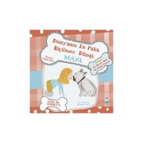 Dünyanın En Paha Biçilmez Dileği Maya Luna Çocuk Yayınları