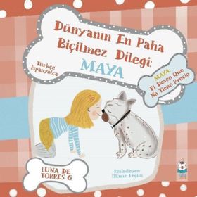 Dünyanın En Paha Biçilmez Dileği Maya Luna Çocuk Yayınları