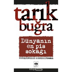 Dünyanın En Pis Sokağı - Tarık Buğra