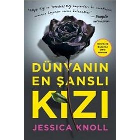 Dünyanın En Şanslı Kızı - Jessica Knoll
