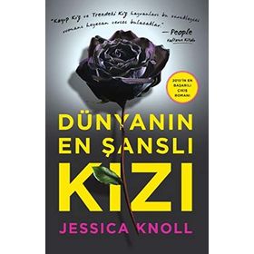 Dünyanın En Şanslı Kızı - Jessica Knoll