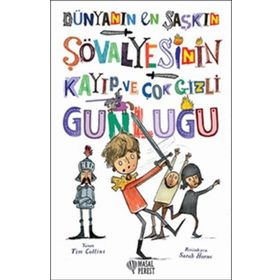 Dünyanın En Şaşkın Şövalyesinin Kayıp ve Çok Gizli Günlüğü - Tim Collins