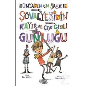 Dünyanın En Şaşkın Şövalyesinin Kayıp ve Çok Gizli Günlüğü - Tim Collins