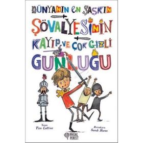 Dünyanın En Şaşkın Şövalyesinin Kayıp ve Çok Gizli Günlüğü - Tim Collins