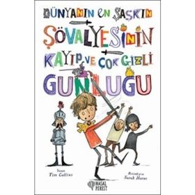 Dünyanın En Şaşkın Şövalyesinin Kayıp ve Çok Gizli Günlüğü - Tim Collins