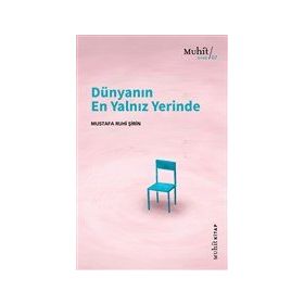 Dünyanın En Yalnız Yerinde - Muhit Kitap