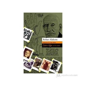 DÜNYANIN EN YAŞLI ADAMI ZARO AĞA (1774-1934) - ROHAT ALAKOM