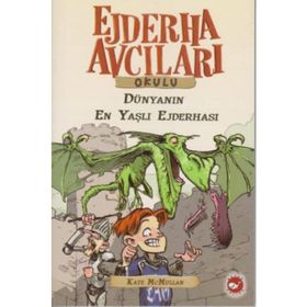 DÜNYANIN EN YAŞLI EJDERHASI EJDERHA AVCILARI OKULU 16 - KATE MCMULLAN