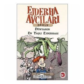 DÜNYANIN EN YAŞLI EJDERHASI EJDERHA AVCILARI OKULU 16 - KATE MCMULLAN