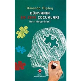 Dünyanın En Zeki Çocukları - Nasıl Başardılar? - Amanda Ripley