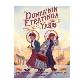 Dünyanın Etrafında Bir Yarış - Caroline Starr Rose