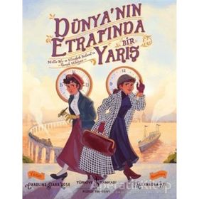 Dünyanın Etrafında Bir Yarış - Caroline Starr Rose