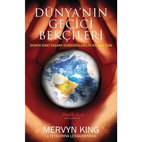 DÜNYA'NIN GEÇİCİ BEKÇİLERİ - MERVYN KING