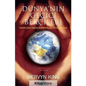 DÜNYA'NIN GEÇİCİ BEKÇİLERİ - MERVYN KING