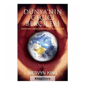 DÜNYA'NIN GEÇİCİ BEKÇİLERİ - MERVYN KING