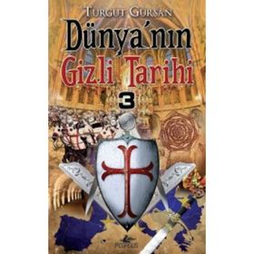 DÜNYA'NIN GIZLI TARIHI 3 - TURGUT GÜRSAN