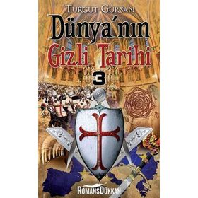 DÜNYA'NIN GIZLI TARIHI 3 - TURGUT GÜRSAN