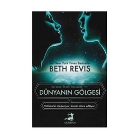Dünyanın Gölgesi Olimpos Yayınları-Beth Revis