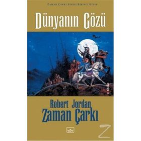 DÜNYANIN GÖZÜ ZAMAN ÇARKI SERISI 1 - ROBERT JORDAN