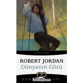 DÜNYANIN GÖZÜ ZAMAN ÇARKI SERISI 1 - ROBERT JORDAN