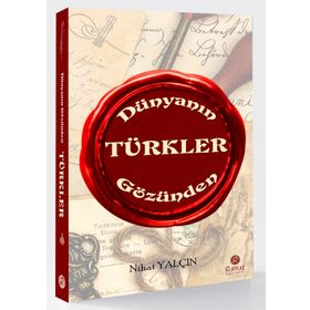 Dünyanın Gözünden Türkler - Nihat Yalçın