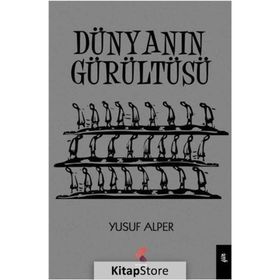 Dünyanın Gürültüsü - Yusuf Alper
