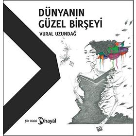 Dünyanın Güzel Birşeyi - Vural Uzundağ