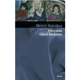 Dünyanın Güzel İnsanları - Merve Kavakçı
