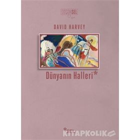 Dünyanın Halleri David Harvey Sel Yayıncılık