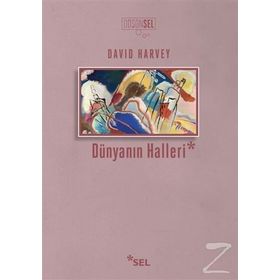 Dünyanın Halleri David Harvey Sel Yayıncılık