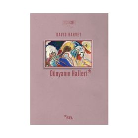 Dünyanın Halleri David Harvey Sel Yayıncılık