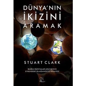 Dünya’nın İkizini Aramak - Stuart Clark