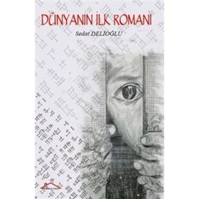 Dünyanın İlk Romanı - Sedat Delioğlu - Kırmızı Çatı Yayınları