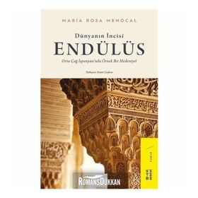 DÜNYANIN İNCİSİ ENDÜLÜS MODELI - MARIA ROSA MENOCAL